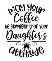 Coffee Stronger Then Daughter Wood Art